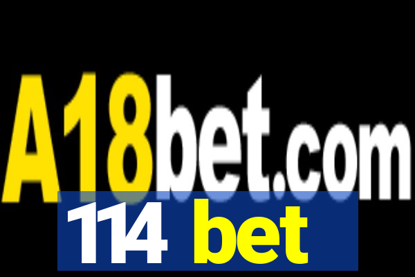 114 bet